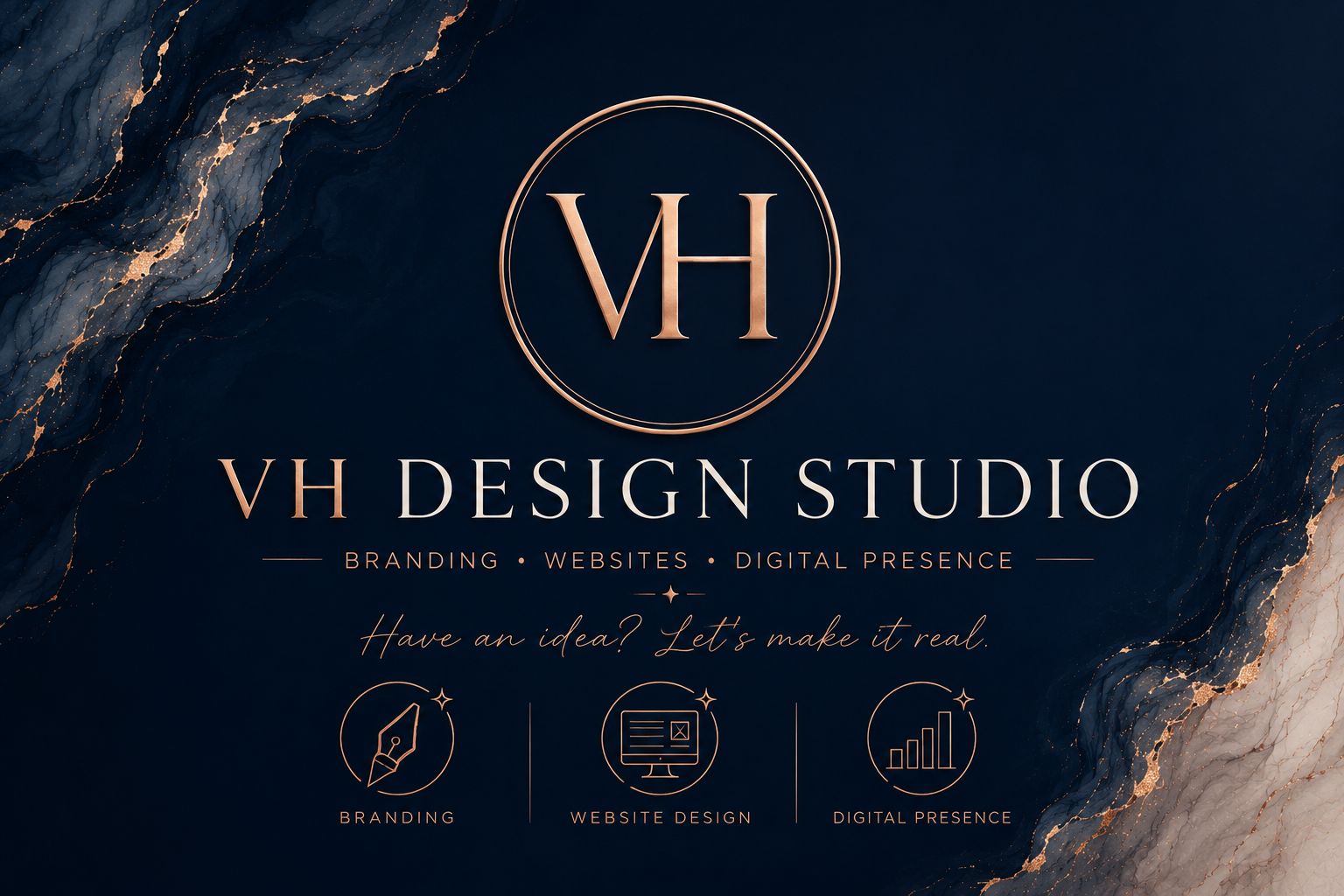 VH Design Studio — Branding, Websites, Digital Presence. Have an idea? Let's make it real.